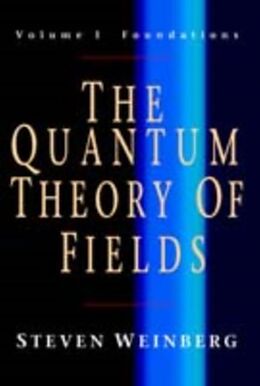 E-Book (pdf) Quantum Theory of Fields: Volume 1, Foundations von Steven Weinberg