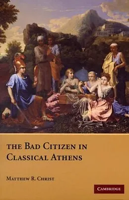 E-Book (pdf) Bad Citizen in Classical Athens von Matthew R. Christ
