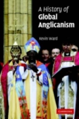 E-Book (pdf) History of Global Anglicanism von Kevin Ward
