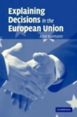 E-Book (pdf) Explaining Decisions in the European Union von Arne Niemann