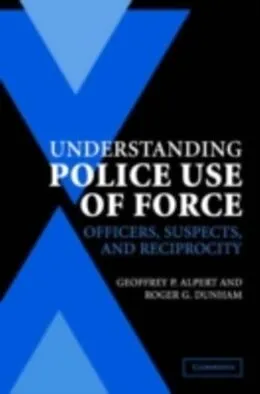 E-Book (pdf) Understanding Police Use of Force von Geoffrey P. Alpert