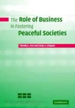 E-Book (pdf) Role of Business in Fostering Peaceful Societies von Timothy L. Fort