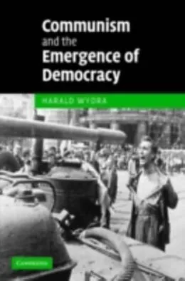 E-Book (pdf) Communism and the Emergence of Democracy von Harald Wydra