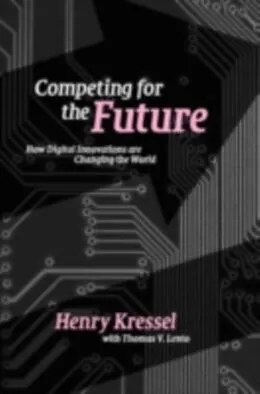 E-Book (pdf) Competing for the Future von Henry Kressel