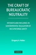 E-Book (pdf) Craft of Bureaucratic Neutrality von Gregory A. Huber