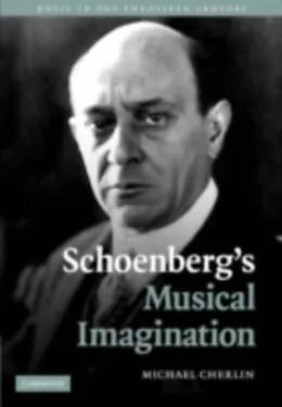 E-Book (pdf) Schoenberg's Musical Imagination von Michael Cherlin