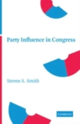 E-Book (pdf) Party Influence in Congress von Steven S. Smith