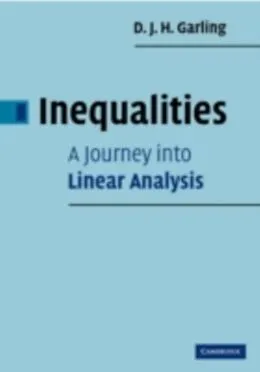 E-Book (pdf) Inequalities: A Journey into Linear Analysis von D. J. H. Garling