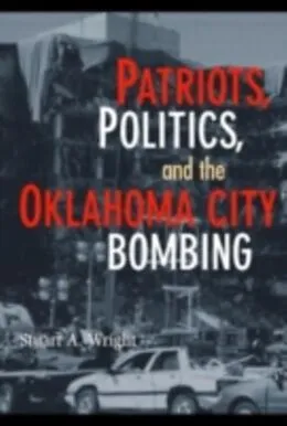 E-Book (pdf) Patriots, Politics, and the Oklahoma City Bombing von Stuart A. Wright
