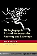 PDF 3D Angiographic Atlas of Neurovascular Anatomy and Pathology von Neil M. Borden