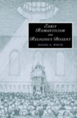 PDF Early Romanticism and Religious Dissent von Daniel E. White