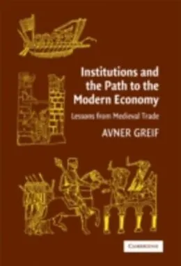 E-Book (pdf) Institutions and the Path to the Modern Economy von Avner Greif