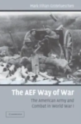E-Book (pdf) AEF Way of War von Mark Ethan Grotelueschen