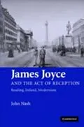 PDF James Joyce and the Act of Reception von John Nash