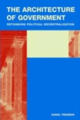 PDF Architecture of Government von Daniel Treisman