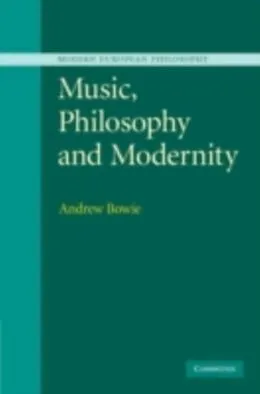 E-Book (pdf) Music, Philosophy, and Modernity von Andrew Bowie