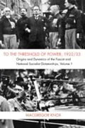 E-Book (pdf) To the Threshold of Power, 1922/33: Volume 1 von MacGregor Knox