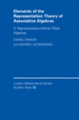 E-Book (pdf) Elements of the Representation Theory of Associative Algebras: Volume 3, Representation-infinite Tilted Algebras von Daniel Simson