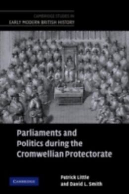 eBook (pdf) Parliaments and Politics during the Cromwellian Protectorate de Patrick Little