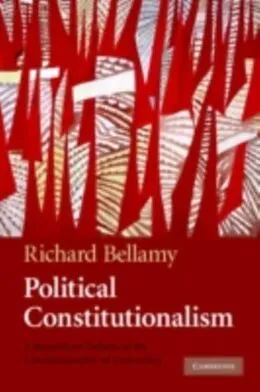 E-Book (pdf) Political Constitutionalism von Richard Bellamy