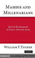E-Book (pdf) Mahdis and Millenarians von William F. Tucker