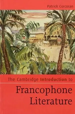 E-Book (pdf) Cambridge Introduction to Francophone Literature von Patrick Corcoran