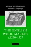 E-Book (pdf) English Wool Market, c.1230-1327 von Adrian R. Bell