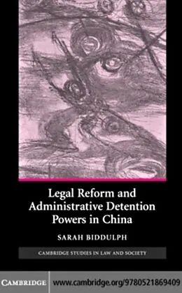 E-Book (pdf) Legal Reform and Administrative Detention Powers in China von Sarah Biddulph