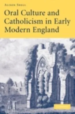 E-Book (pdf) Oral Culture and Catholicism in Early Modern England von Alison Shell