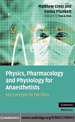 E-Book (pdf) Physics, Pharmacology and Physiology for Anaesthetists von Matthew E. Cross