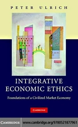 E-Book (pdf) Integrative Economic Ethics von Peter Ulrich