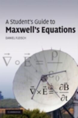 E-Book (pdf) Student's Guide to Maxwell's Equations von Daniel Fleisch