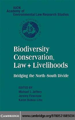 eBook (pdf) Biodiversity Conservation, Law and Livelihoods: Bridging the North-South Divide de Jeffery/Firestone/Bubna-L