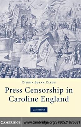 E-Book (pdf) Press Censorship in Caroline England von Cyndia Susan Clegg