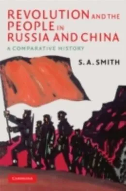E-Book (pdf) Revolution and the People in Russia and China von S. A. Smith