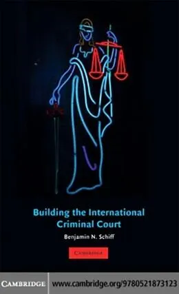 E-Book (pdf) Building the International Criminal Court von Benjamin N. Schiff