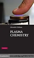 E-Book (pdf) Plasma Chemistry von Alexander Fridman