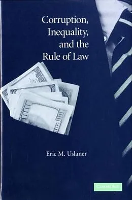 E-Book (pdf) Corruption, Inequality, and the Rule of Law von Eric M. Uslaner
