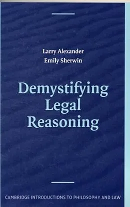 E-Book (pdf) Demystifying Legal Reasoning von Larry Alexander