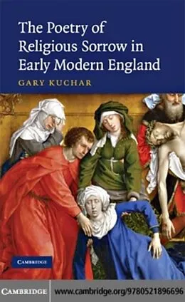 E-Book (pdf) Poetry of Religious Sorrow in Early Modern England von Gary Kuchar