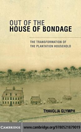 E-Book (pdf) Out of the House of Bondage von Thavolia Glymph