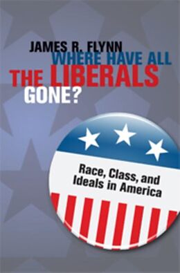 E-Book (pdf) Where Have All the Liberals Gone? von James R. Flynn