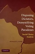 E-Book (pdf) Disposing Dictators, Demystifying Voting Paradoxes von Donald G. Saari