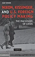 E-Book (pdf) Nixon, Kissinger, and US Foreign Policy Making von Asaf Siniver