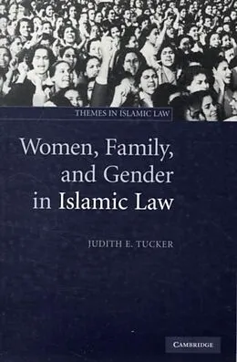 E-Book (pdf) Women, Family, and Gender in Islamic Law von Judith E. Tucker