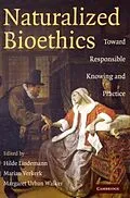 E-Book (pdf) Naturalized Bioethics von Lindemann/Verkerk/Urban W