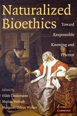 E-Book (pdf) Naturalized Bioethics von Lindemann/Verkerk/Urban W
