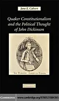 PDF Quaker Constitutionalism and the Political Thought of John Dickinson von Jane E. Calvert