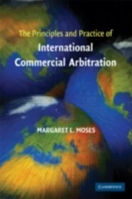E-Book (pdf) Principles and Practice of International Commercial Arbitration von Margaret L. Moses