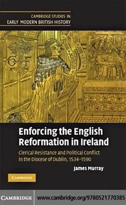 E-Book (pdf) Enforcing the English Reformation in Ireland von James Murray